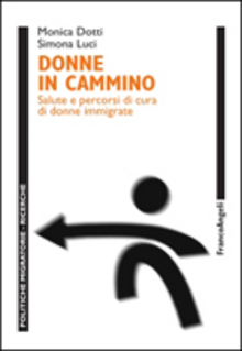 Donne in cammino - Salute e percorsi di cura di donne immigrate