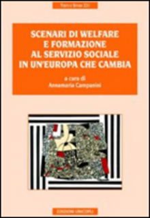 Scenari di welfare e formazione al servizio sociale in un'Europa che cambia